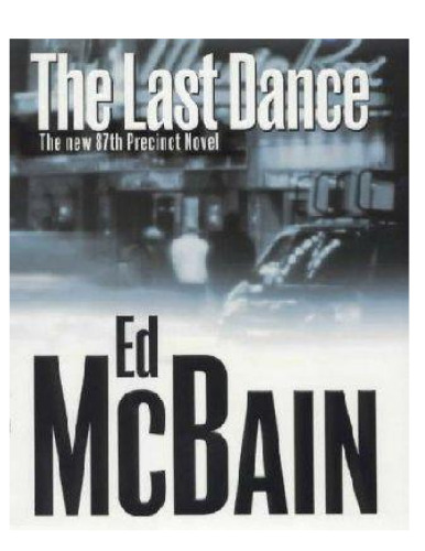 The Last Dance: A Novel of the 87th Precinct