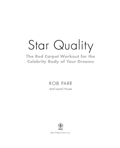 Star Quality: The Red Carpet Workout for the Celebrity Body of Your Dreams