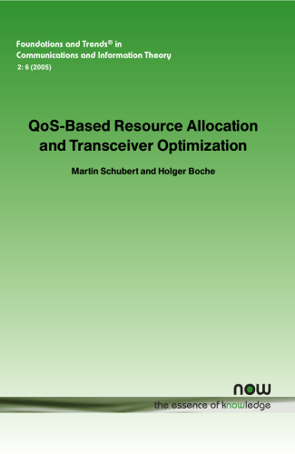 QoS-Based Resource Allocation and Transceiver Optimization (Foundations and Trends in Communications and Information Theory)