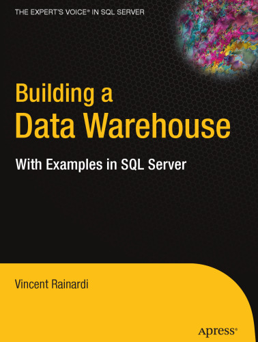 Building a Data Warehouse: With Examples in SQL Server