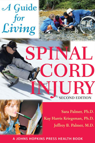 Spinal Cord Injury: A Guide for Living, Second Edition