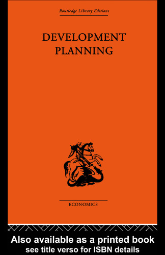 Development Planning (Routledge Library Editions-Economics, 5)