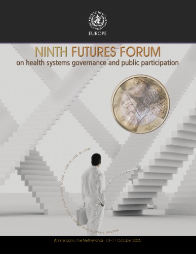 Ninth futures forum on health systems governance and public participation  Amsterdam, The Netherlands, 10–11 October 2005