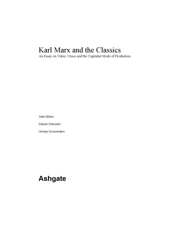 Karl Marx and the Classics: An Essay on Value, Crises and the Capitalist Mode of Production