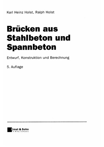 Brucken aus Stahlbeton und Spannbeton: Entwurf, Konstruktion und Berechnung, 5. Auflage