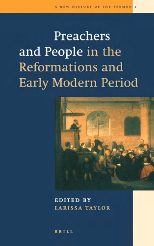 Preachers and People in the Reformations and Early Modern Period (New History of the Sermon, 2)