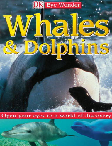 Whales and Dolphins (Eye Wonder)