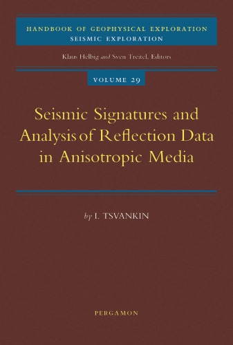 Seismic Signatures and Analysis of Reflection Data in Anisotropic Media (Handbook of Geophysical Exploration: Seismic Exploration)