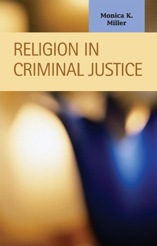 Religion in Criminal Justice (Criminal Justice: Recent Scholarship)