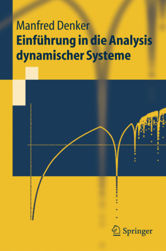 Einfuhrung in die Analysis dynamischer Systeme (Springer-Lehrbuch)