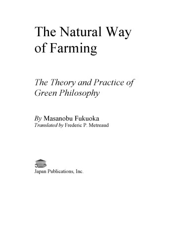 The Natural Way of Farming: The Theory and Practice of Green Philosophy