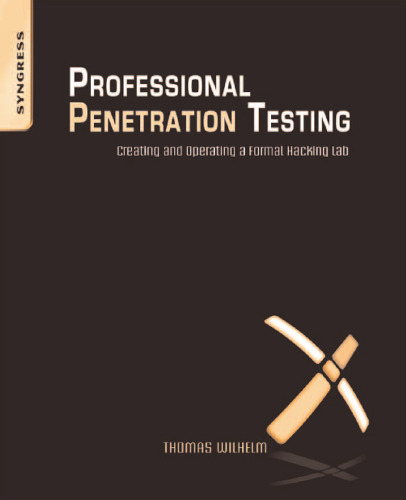 Professional Penetration Testing: Creating and Operating a Formal Hacking Lab