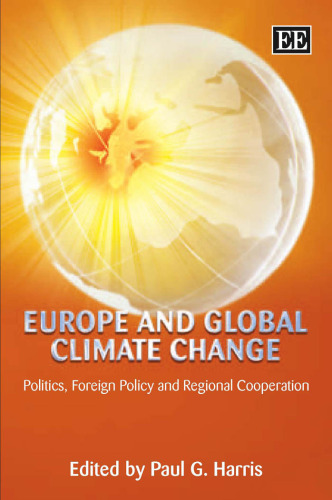 Europe and Global Climate Change: Politics, Foreign Policy and Regional Cooperation