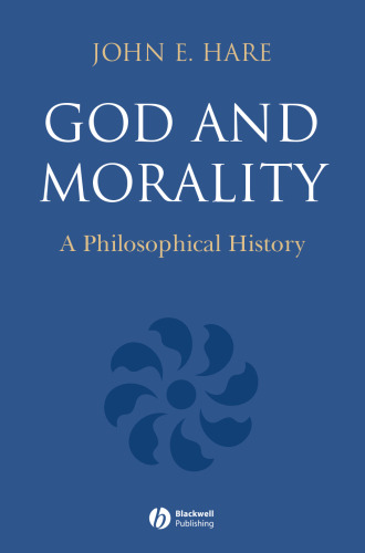 God and Morality: A Philosophical History (First Books in Philosophy)