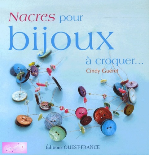 Nacres pour bijoux a croquer...