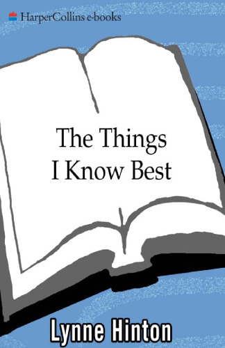 The Things I Know Best: A Novel