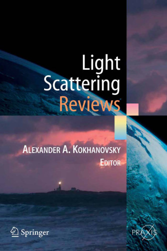 Light Scattering Reviews : Single and Multiple Light Scattering (Springer Praxis Books   Environmental Sciences)