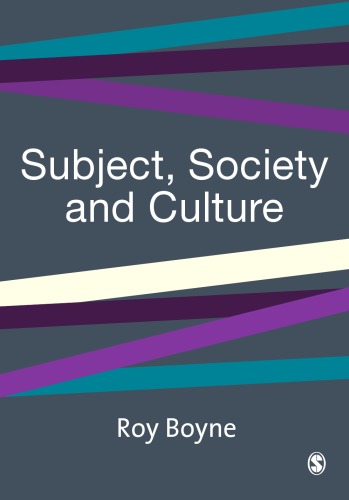 Subject, Society and Culture (Published in association with Theory, Culture & Society)