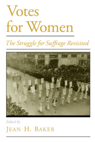 Votes for Women: The Struggle for Suffrage Revisited (Viewpoints on American Culture)