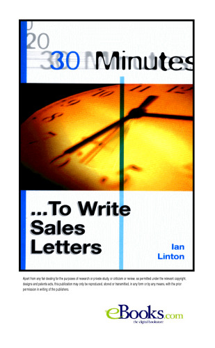 30 Minutes to Write Sales Letters (30 Minutes Series)