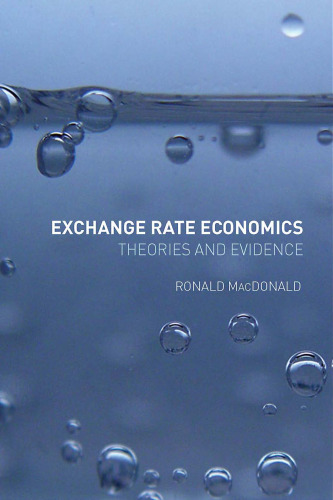 Exchange Rate Economics: Theories and Evidence