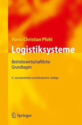 Logistiksysteme: Betriebswirtschaftliche Grundlagen