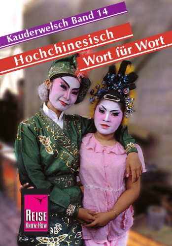 Kauderwelsch Band 14 - Hochchinesisch Wort fur Wort