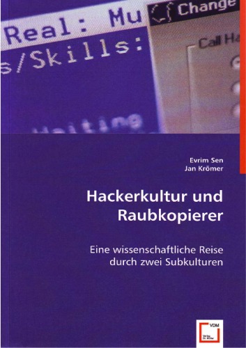 Hackerkultur und Raubkopierer: Eine wissenschaftliche Reise durch zwei Subkulturen