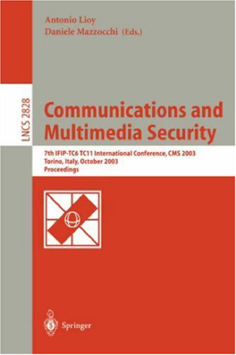 Communications and Multimedia Security. Advanced Techniques for Network and Data Protection: 7th IFIP-TC6 TC11 International Conference, CMS 2003, Torino, Italy, October 2-3, 2003. Proceedings