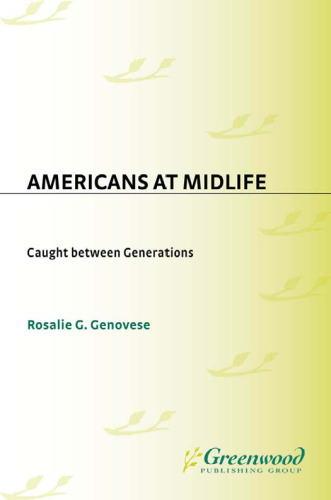 Americans at Midlife: Caught between Generations