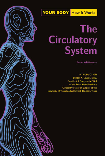 The Circulatory System (Your Body, How It Works)