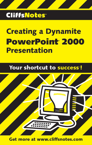 Cliffsnotes: Creating a Dynamite Powerpoint 2000 Presentation