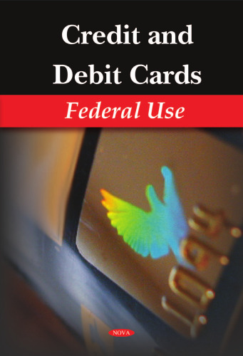 Credit and Debit Cards: Federal Use