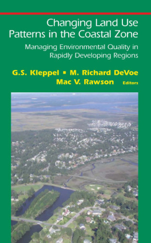 Changing Land Use Patterns in the Coastal Zone: Managing Environmental Quality in Rapidly Developing Regions (Springer Series on Environmental Management)