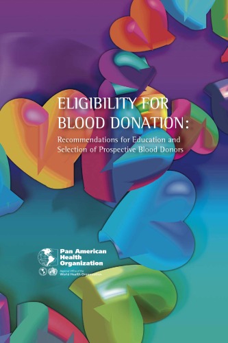 Eligibility for Blood Donation: Recommendations for Education and Selection of Prospective Blood Donors (PAHO Occasional Publication)