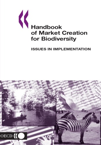 Handbook Of Market Creation for Biodiversity: Issues in Implementation