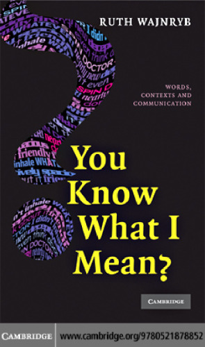 You Know what I Mean?: Words, Contexts and Communication