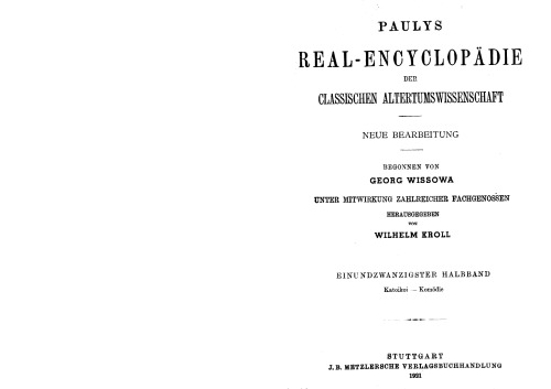 Paulys Realencyclopadie der classischen Altertumswissenschaft: neue Bearbeitung, Bd.11 1 : Katakoikoi - Komodie: Bd XI, Hbd XI,1