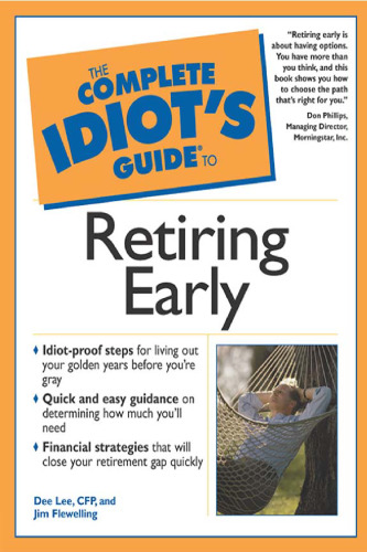 The Complete Idiot's Guide to Retiring Early