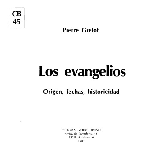 Los Evangelios: Origen, Fechas, Historicidad