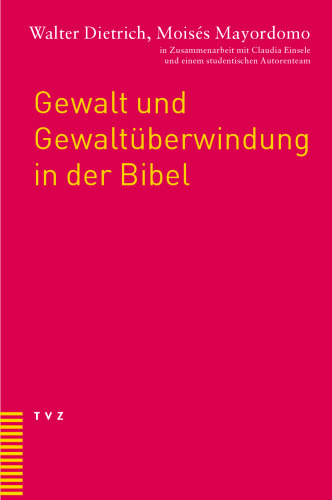 Gewalt und Gewaltuberwindung in der Bibel