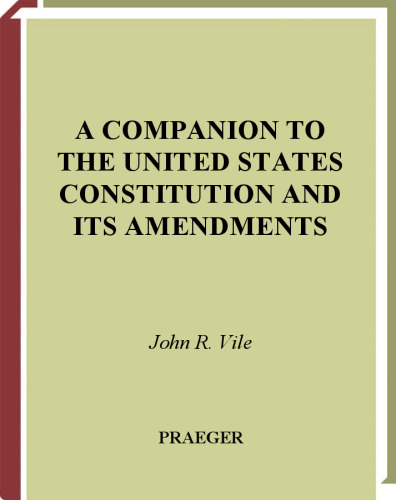 A Companion to the United States Constitution and Its Amendments, 4th edition