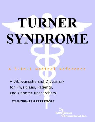 Turner Syndrome - A Bibliography and Dictionary for Physicians, Patients, and Genome Researchers