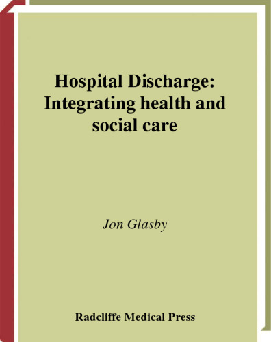 Hospital Discharge: Integrating Health And Social Care