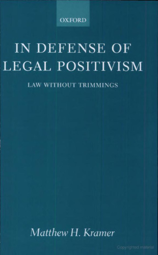 In Defense of Legal Positivism: Law without Trimmings