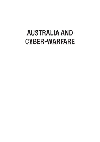 Australia and Cyber-warfare (Canberra Papers on Strategy and Defence No. 168)