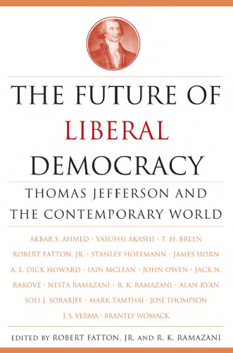 The Future of Liberal Democracy: Thomas Jefferson and the Contemporary World