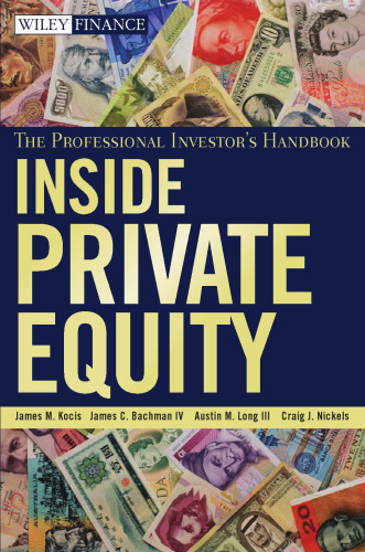 Inside Private Equity: The Professional Investor's Handbook (Wiley Finance)