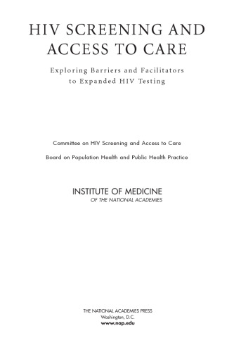 HIV Screening and Access to Care: Exploring Barriers and Facilitators to Expanded HIV Testing