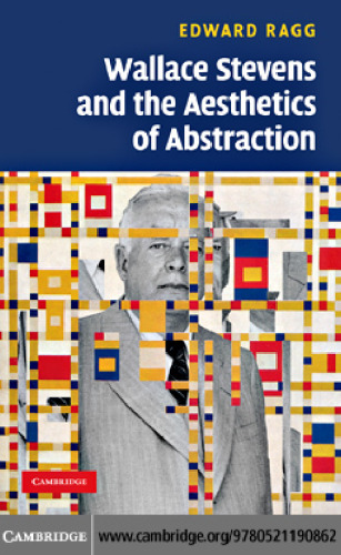 Wallace Stevens and the Aesthetics of Abstraction